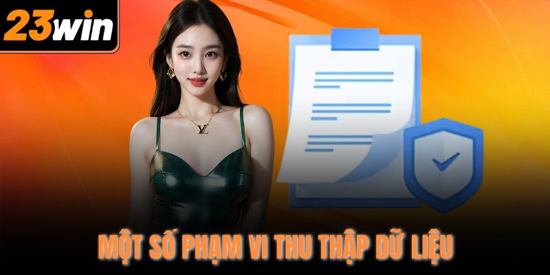 Một số phạm vi thu thập dữ liệu